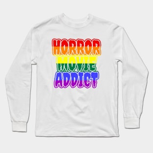 LGBTQ Horror Movie Addict Long Sleeve T-Shirt